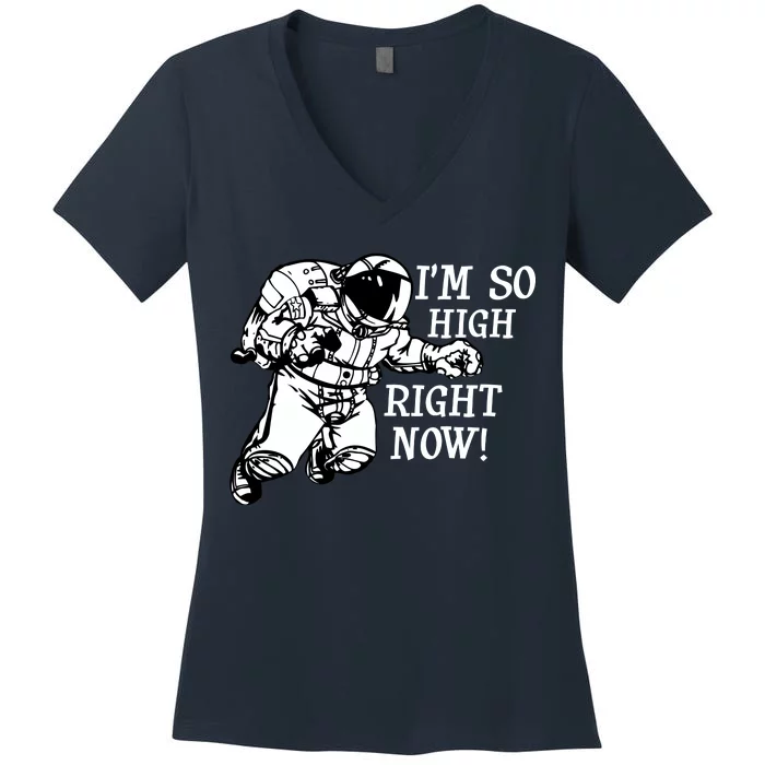 I'm So High Right Now Women's V-Neck T-Shirt