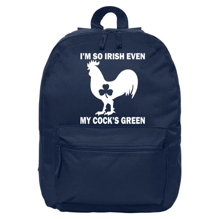 I'm So Irish My Cock's Green Funny St. Patrick's Day 16 in Basic Backpack