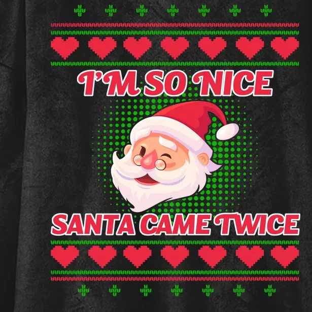 I'm So Nice Santa Came Twice Hooded Wearable Blanket