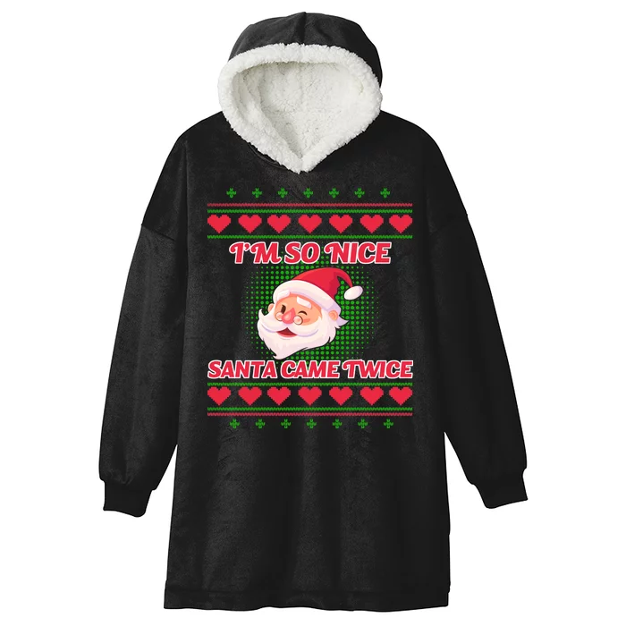 I'm So Nice Santa Came Twice Hooded Wearable Blanket