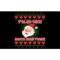 I'm So Nice Santa Came Twice Bumper Sticker