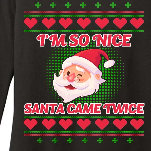 I'm So Nice Santa Came Twice Womens CVC Long Sleeve Shirt