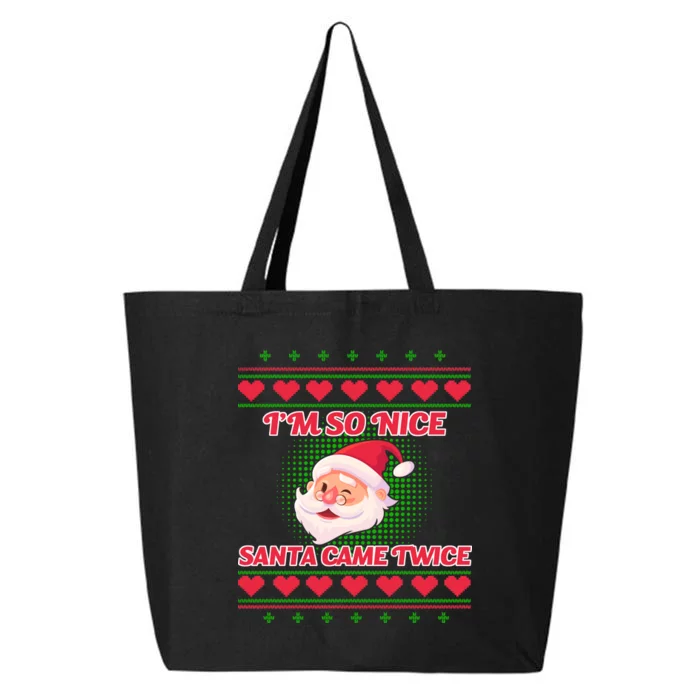 I'm So Nice Santa Came Twice 25L Jumbo Tote