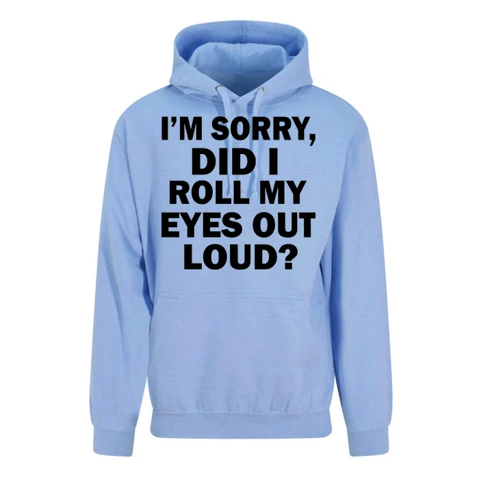 I'm Sorry Did I Roll My Eyes Out Loud? Funny Unisex Surf Hoodie