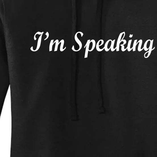 I'm Speaking Women's Pullover Hoodie