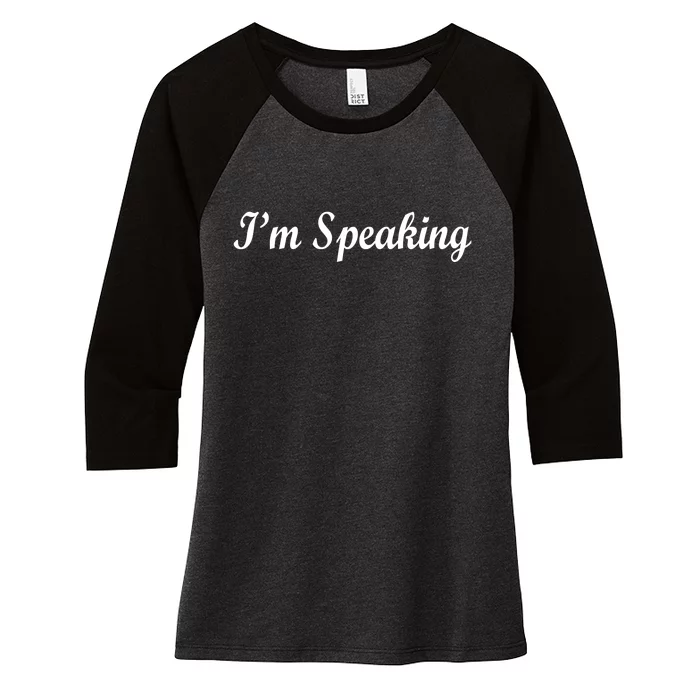 I'm Speaking Women's Tri-Blend 3/4-Sleeve Raglan Shirt