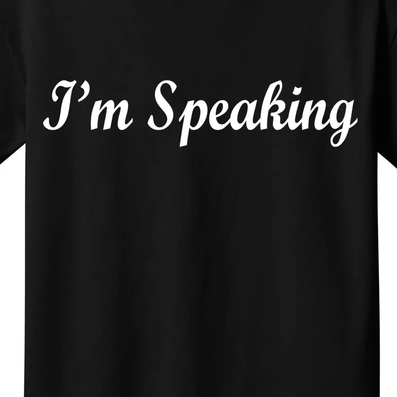 I'm Speaking Kids T-Shirt