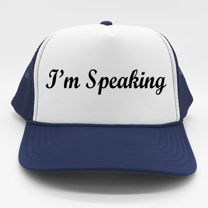 I'm Speaking Trucker Hat