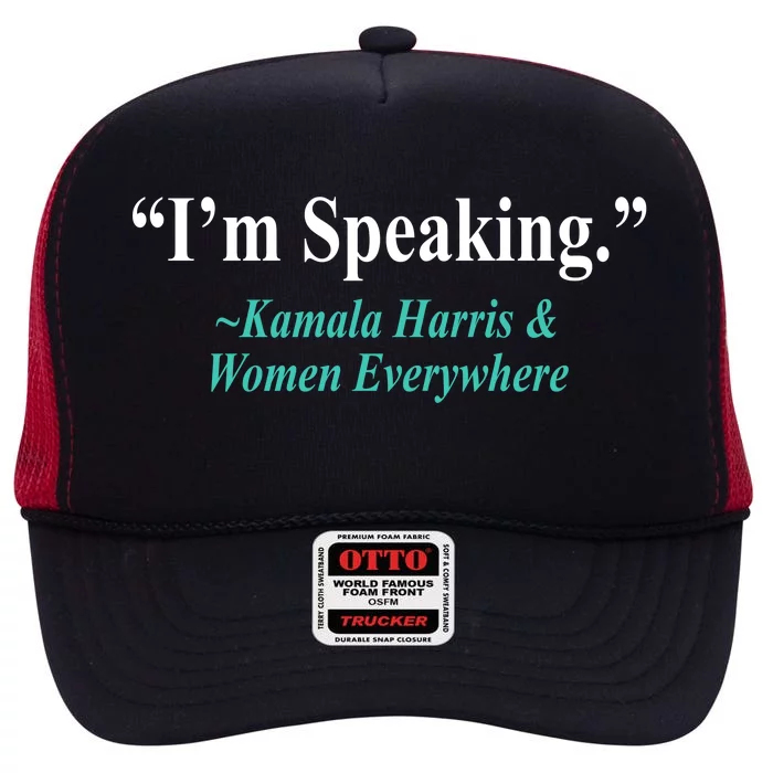 I'm Speaking Kamala Harris and Woman Everywhere High Crown Mesh Trucker Hat