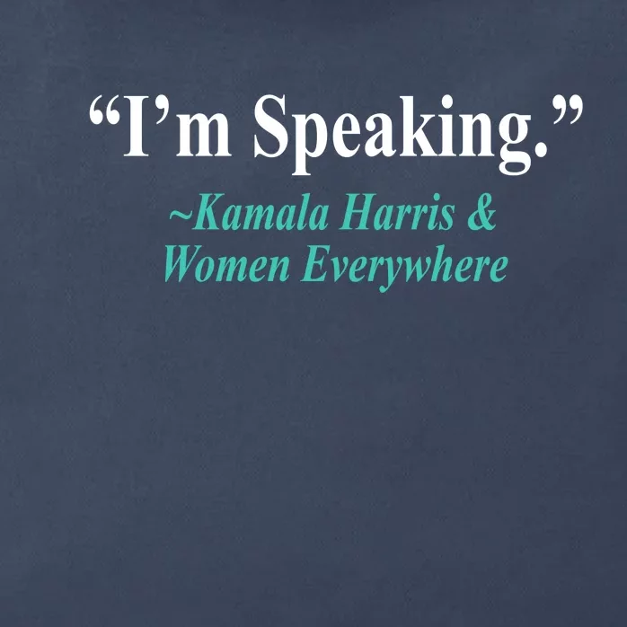 I'm Speaking Kamala Harris and Woman Everywhere Zip Tote Bag