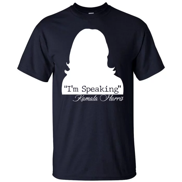 I'm Speaking Kamala Harris Silhouette Tall T-Shirt