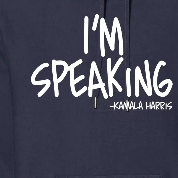 I'm Speaking Kamala Harris Vice President Debate Quote Premium Hoodie