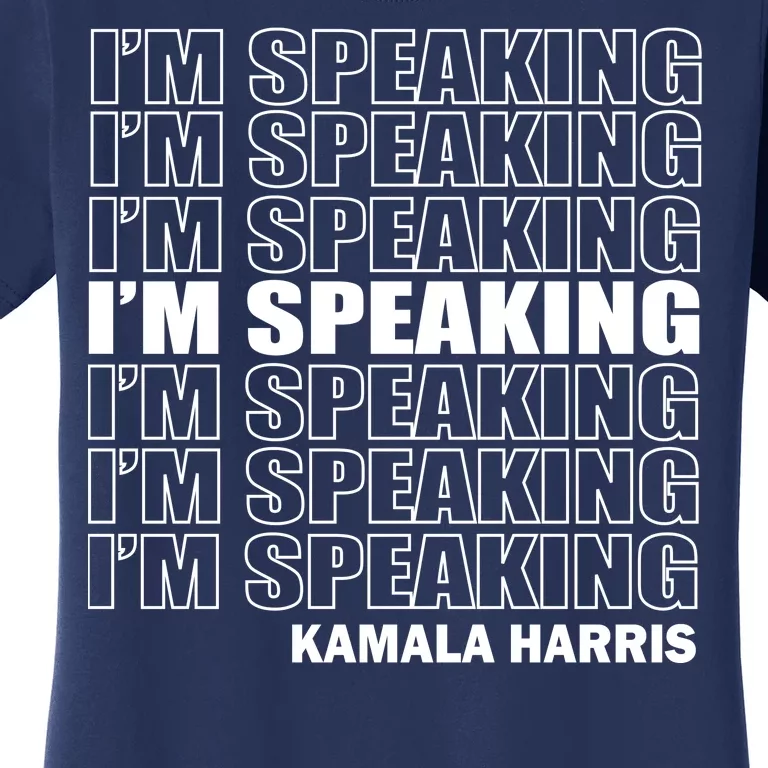 I'm Speaking Madam Vice President Women's T-Shirt