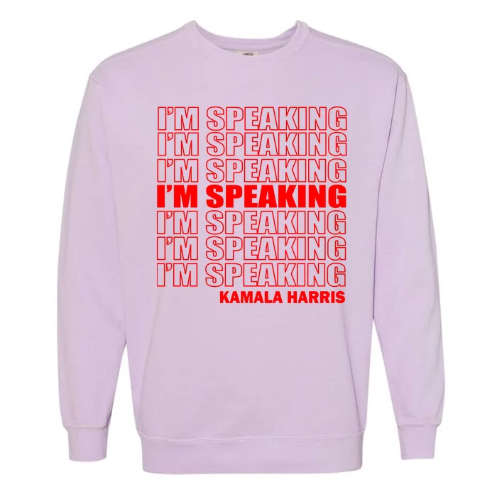 I'm Speaking Madam Vice President Garment-Dyed Sweatshirt