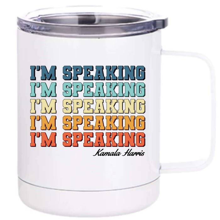 I'm Speaking pattern Kamala Harris Madam Vice President Front & Back 12oz Stainless Steel Tumbler Cup