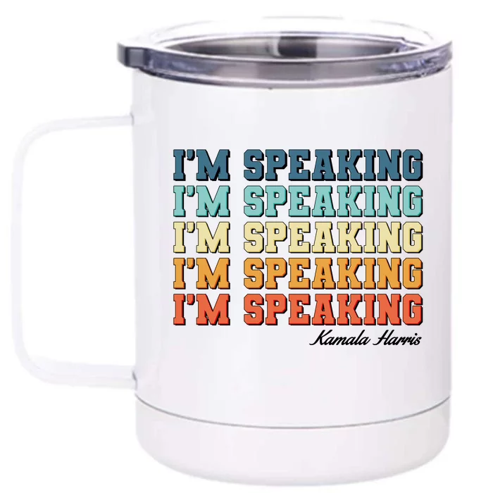 I'm Speaking pattern Kamala Harris Madam Vice President Front & Back 12oz Stainless Steel Tumbler Cup