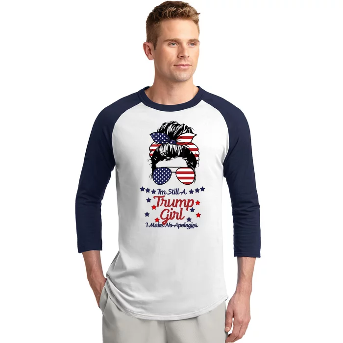 I'm Still A Trump Girl I Make No Apologies Trump 2024 Baseball Sleeve Shirt