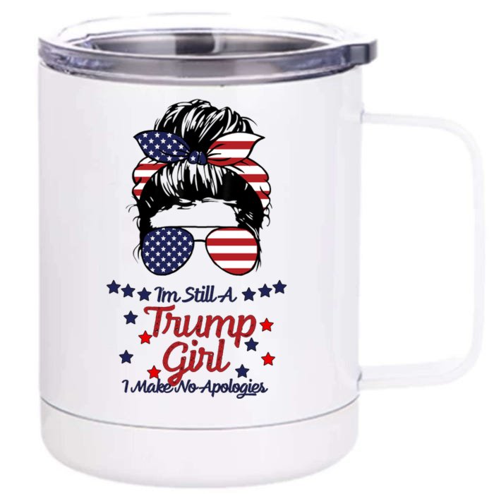 I'm Still A Trump Girl I Make No Apologies Trump 2024 Front & Back 12oz Stainless Steel Tumbler Cup