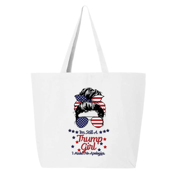 I'm Still A Trump Girl I Make No Apologies Trump 2024 25L Jumbo Tote