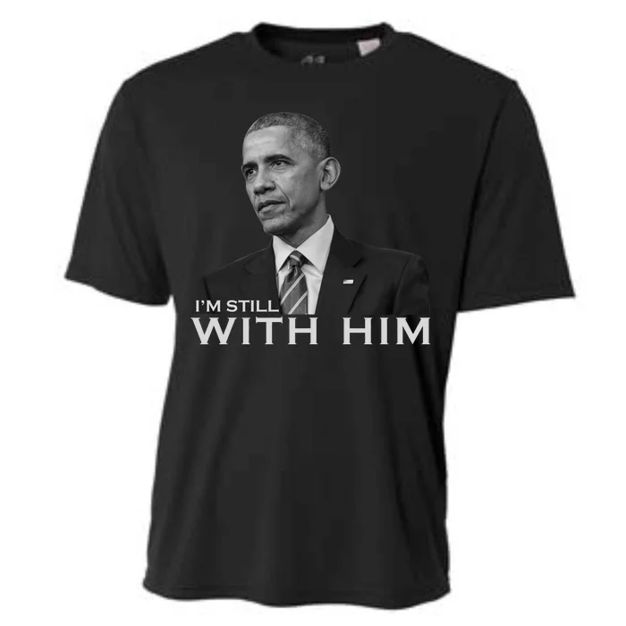 I'm Still With Him President Barack Obama Anti Trump Cooling Performance Crew T-Shirt