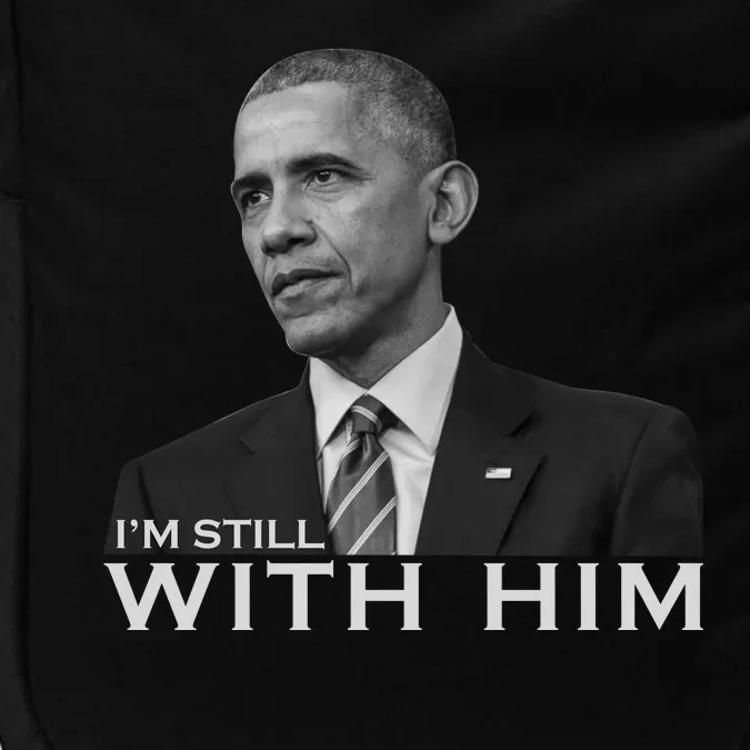 I'm Still With Him President Barack Obama Anti Trump Impact Tech Backpack