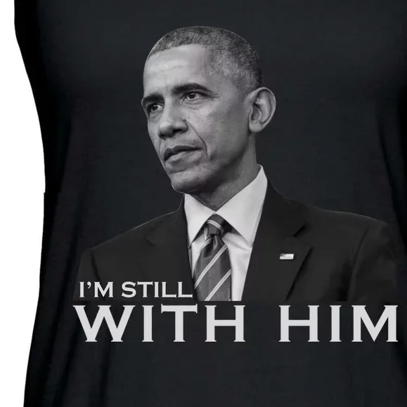 I'm Still With Him President Barack Obama Anti Trump Ladies Essential Flowy Tank