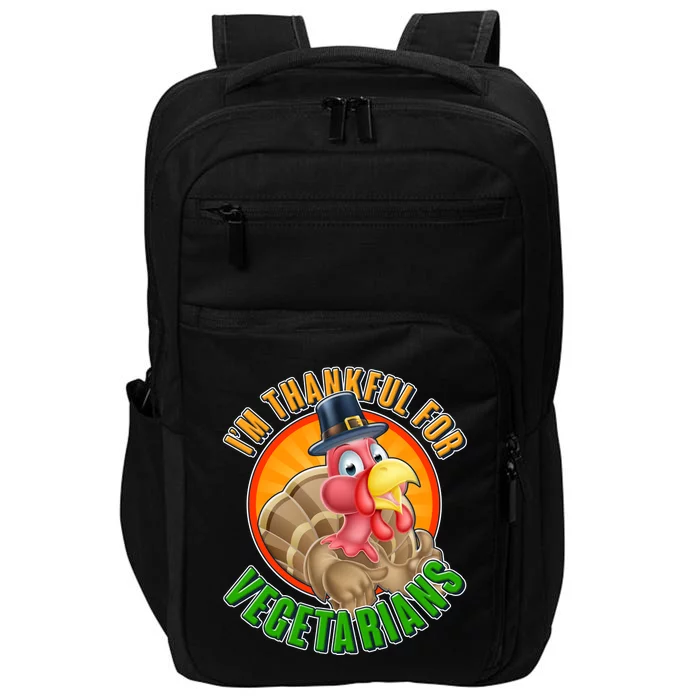 I'm Thankful For Vegetarians Funny Thanksgiving Impact Tech Backpack