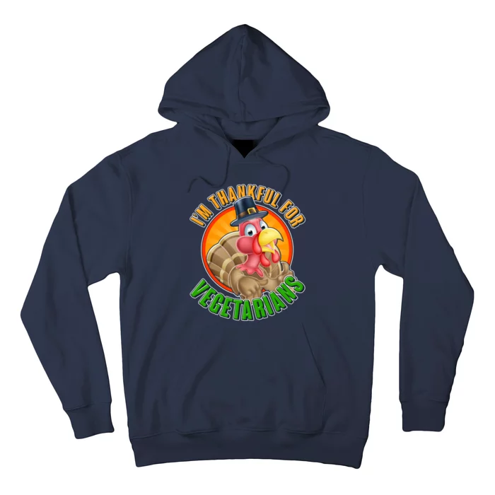 I'm Thankful For Vegetarians Funny Thanksgiving Hoodie