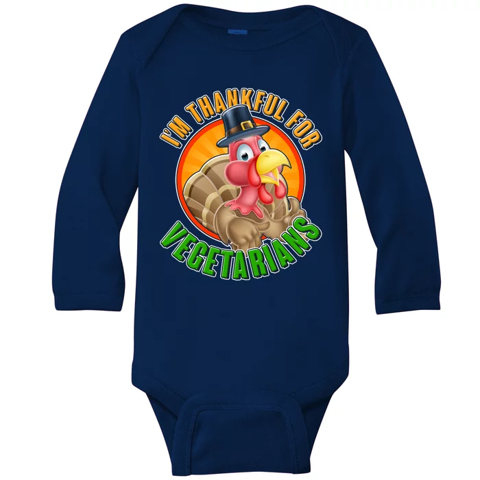 I'm Thankful For Vegetarians Funny Thanksgiving Baby Long Sleeve Bodysuit