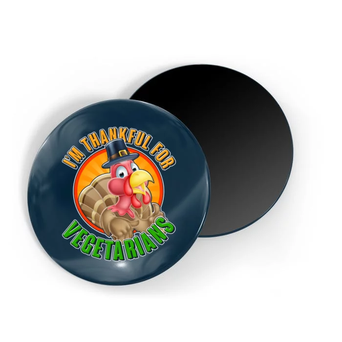 I'm Thankful For Vegetarians Funny Thanksgiving Magnet