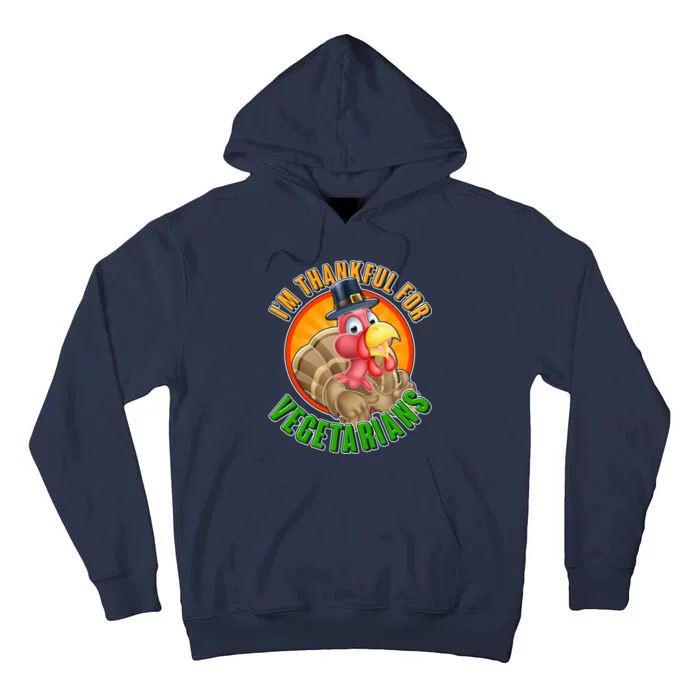 I'm Thankful For Vegetarians Funny Thanksgiving Tall Hoodie