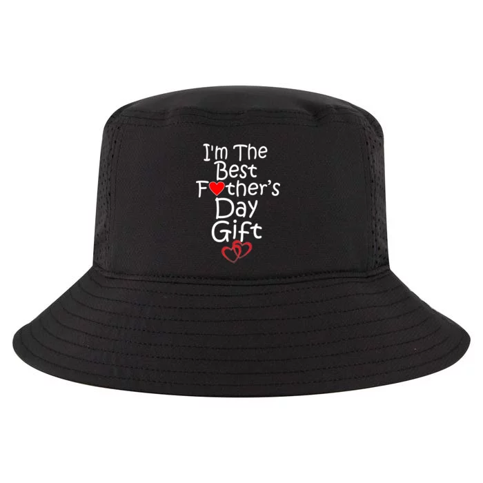 I'm The Best Father's Day Gift Cool Comfort Performance Bucket Hat