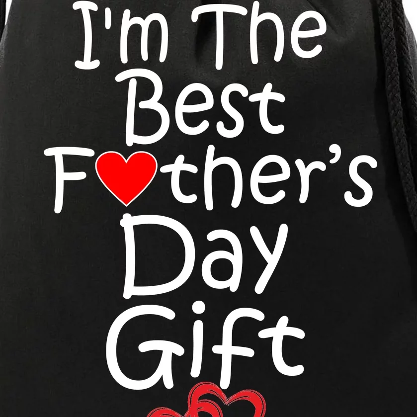 I'm The Best Father's Day Gift Drawstring Bag