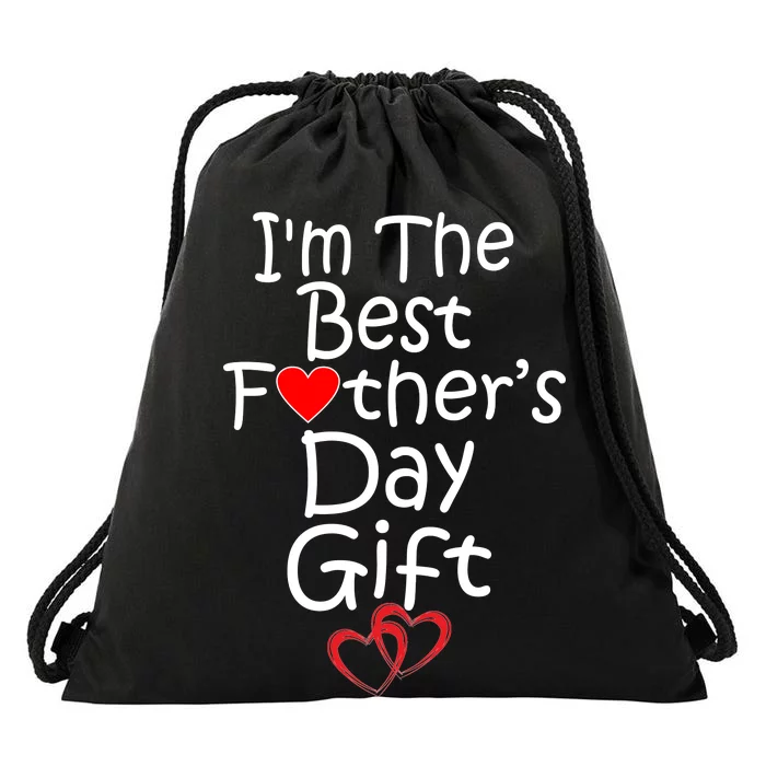 I'm The Best Father's Day Gift Drawstring Bag