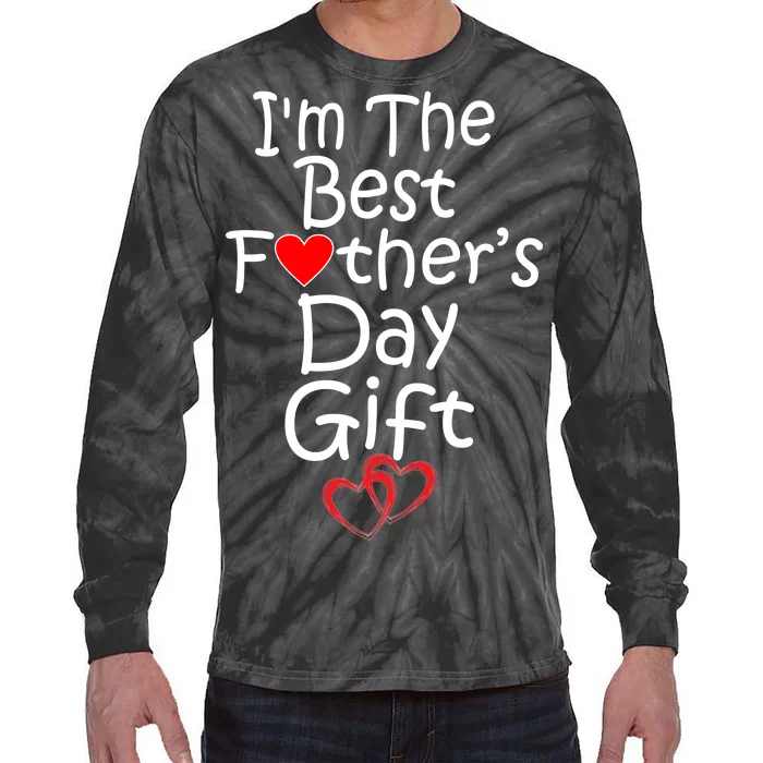 I'm The Best Father's Day Gift Tie-Dye Long Sleeve Shirt