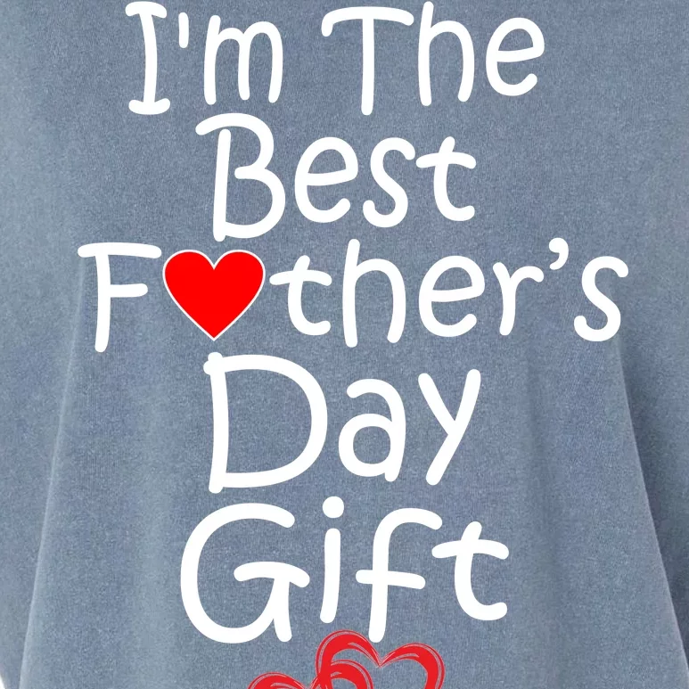 I'm The Best Father's Day Gift Garment-Dyed Women's Muscle Tee