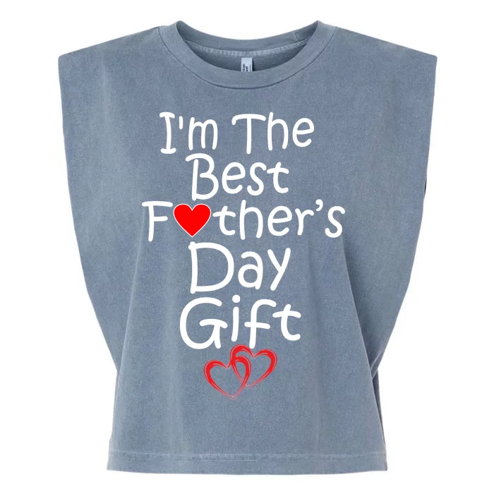 I'm The Best Father's Day Gift Garment-Dyed Women's Muscle Tee