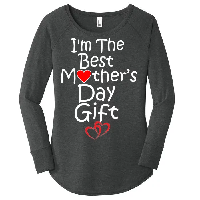 I'm The Best Mother's Day Gift Women's Perfect Tri Tunic Long Sleeve Shirt