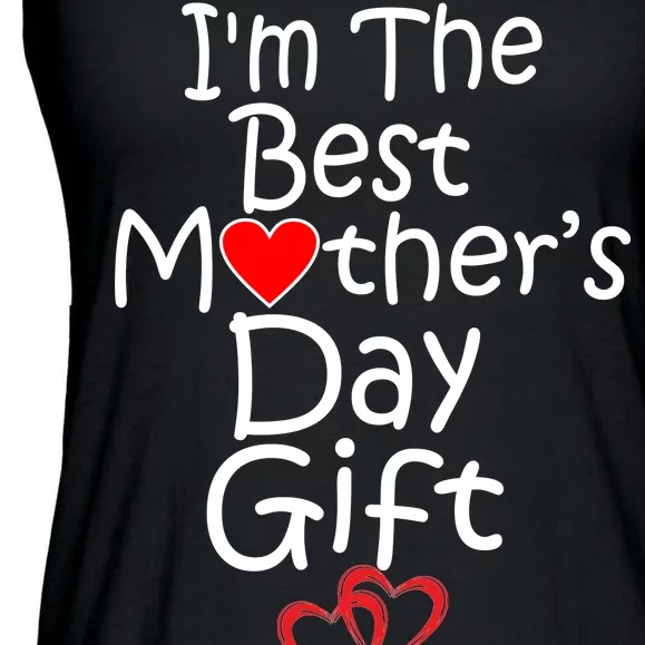 I'm The Best Mother's Day Gift Ladies Essential Flowy Tank