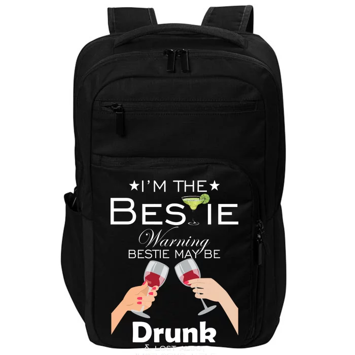 I'm The Bestie Warning Drunk Lost Just Send Help Impact Tech Backpack