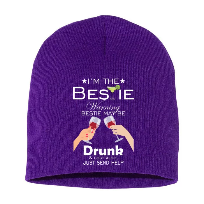 I'm The Bestie Warning Drunk Lost Just Send Help Short Acrylic Beanie