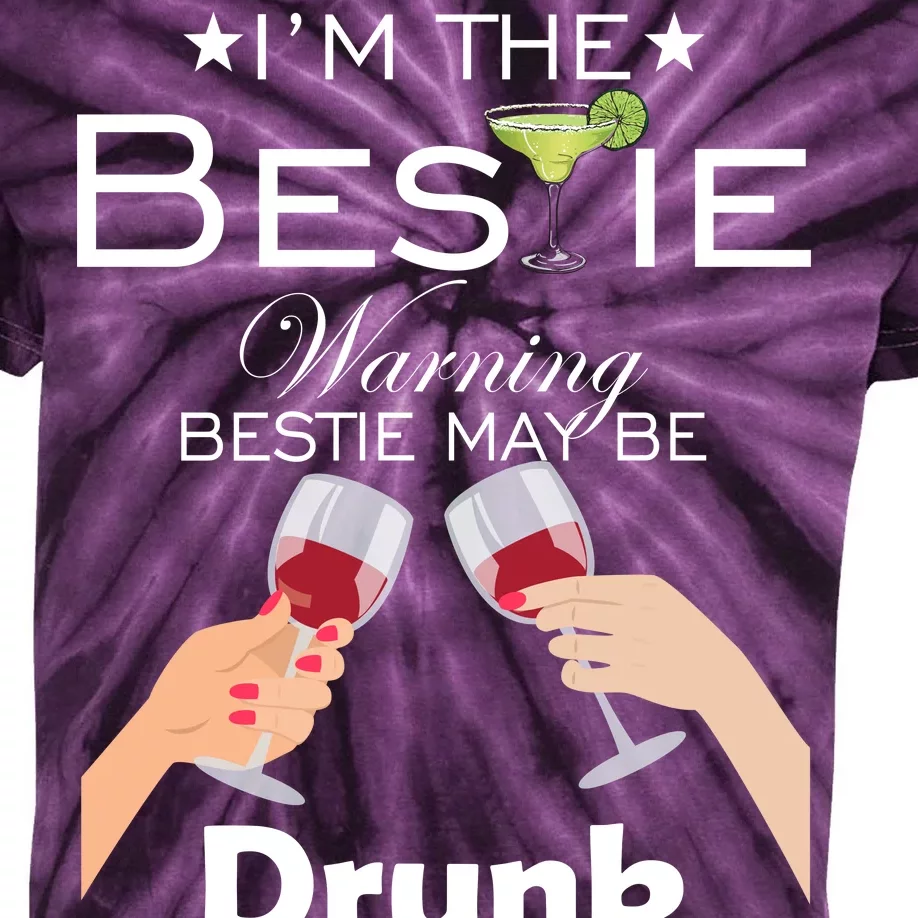 I'm The Bestie Warning Drunk Lost Just Send Help Kids Tie-Dye T-Shirt