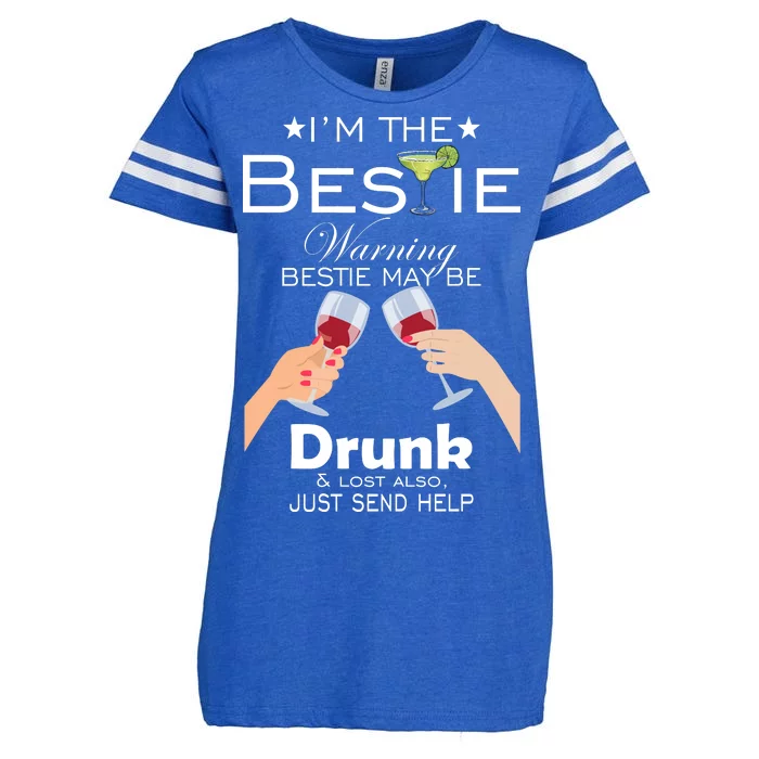 I'm The Bestie Warning Drunk Lost Just Send Help Enza Ladies Jersey Football T-Shirt