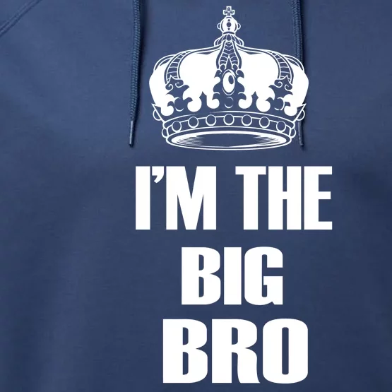 I'm The Big Bro Performance Fleece Hoodie