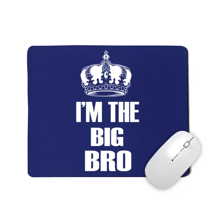 I'm The Big Bro Mousepad