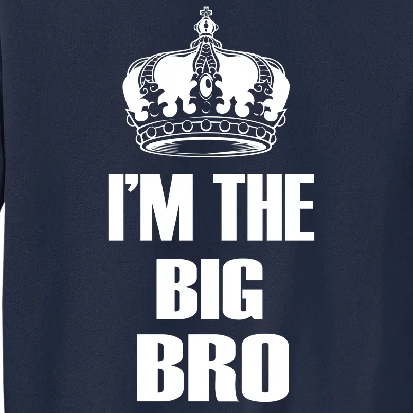 I'm The Big Bro Tall Sweatshirt