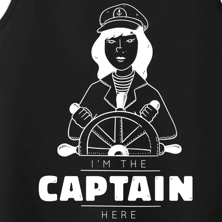 I'm The Captain Here Performance Tank