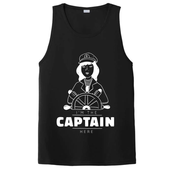 I'm The Captain Here Performance Tank