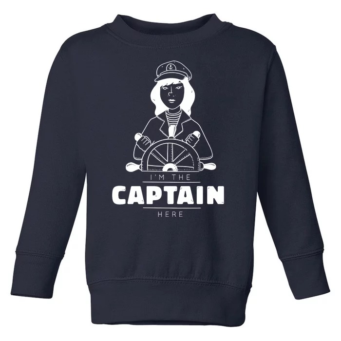 I'm The Captain Here Toddler Sweatshirt