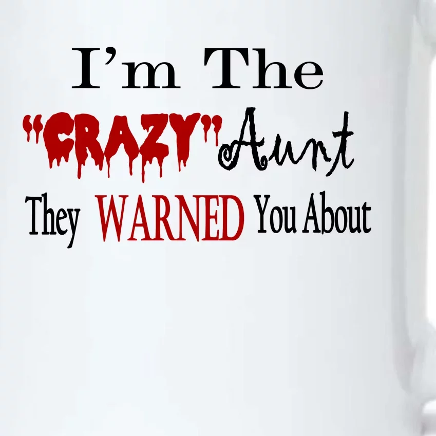 I'm The Crazy Aunt They Warned You About Black Color Changing Mug